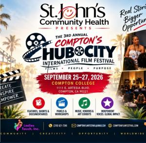 COMPTON’S HUB CITY INTERNATIONAL FILM FESTIVAL NAMES ST JOHN’S COMMUNITY HEALTH AS TITLE SPONSOR FOR 3RD ANNUAL FESTIVAL