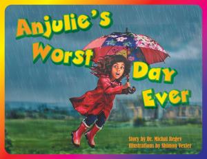 Anjulie’s Worst Day Ever Turns a Rainy Day Into a Lesson in Resilience, Empathy, and Joy