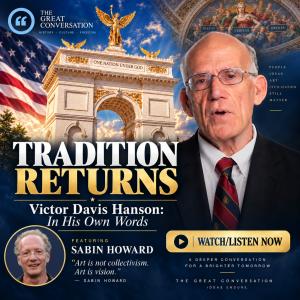 100,000+ Watch Victor Davis Hanson and Sabin Howard Challenge Modern Art
