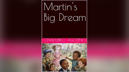 Onwubiko Agozino’s new book teaches kids MLK’s compassion over hatred